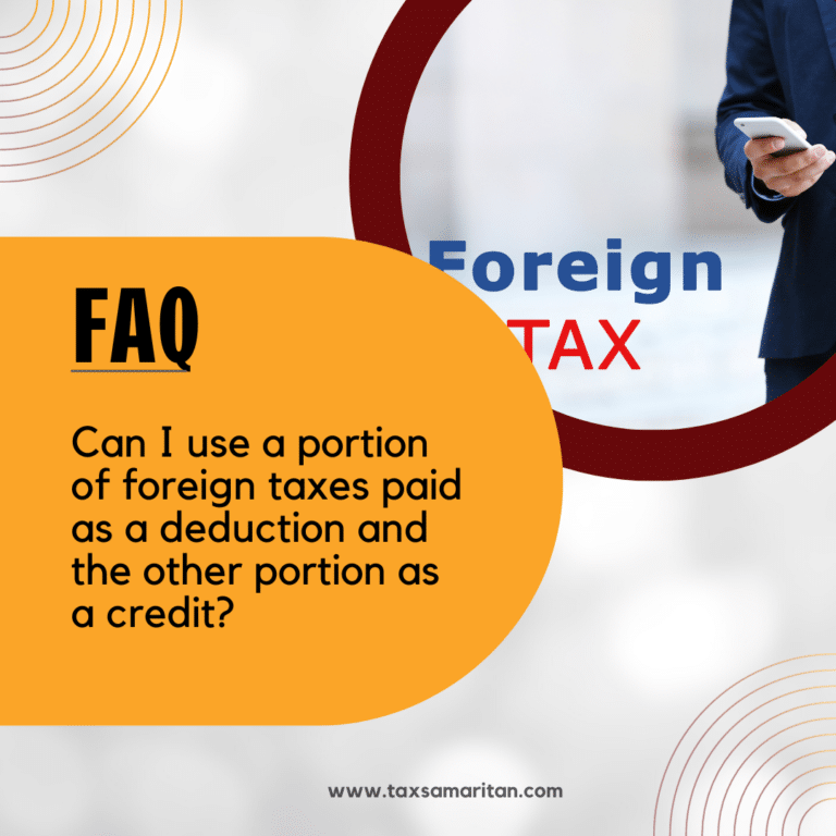 Can I use a portion of foreign taxes paid as a deduction and the other portion as a credit?