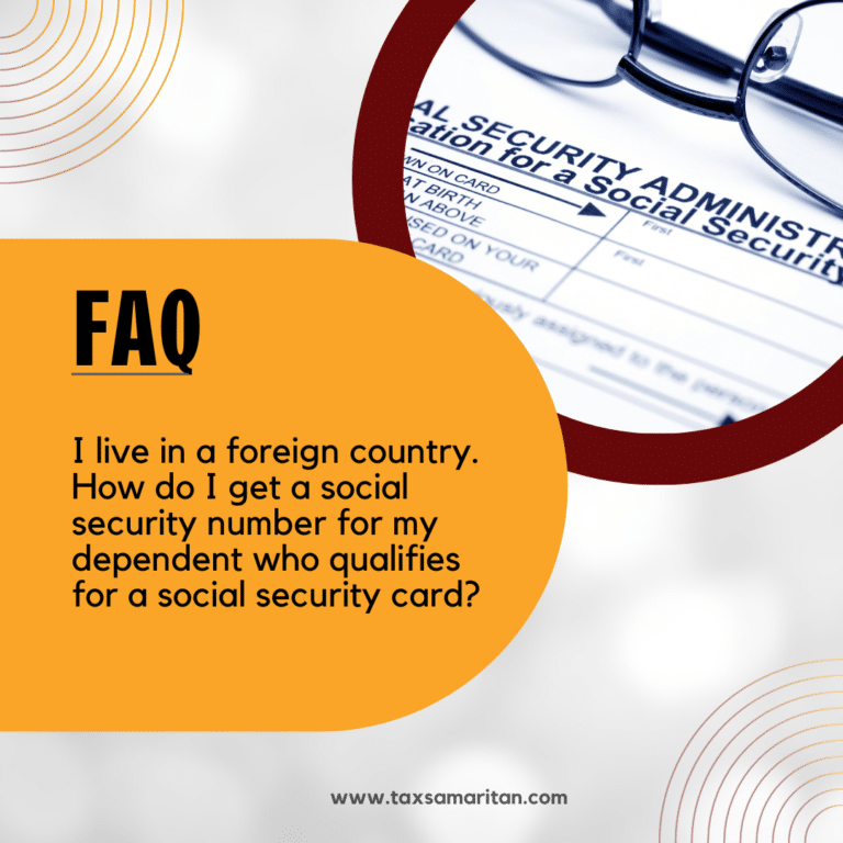 I live in a foreign country. How do I get a social security number for my dependent who qualifies for a social security card?