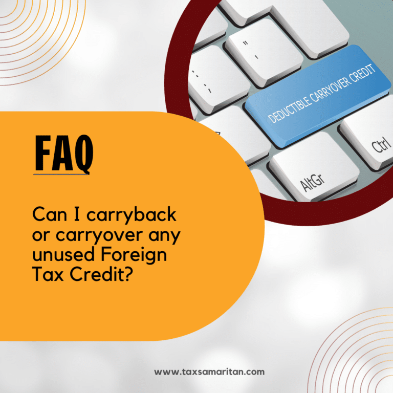 Can I carryback or carryover any unused Foreign Tax Credit?