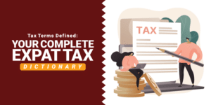 Banner image for Tax Terms Defined: Your Complete Expat Tax Dictionary