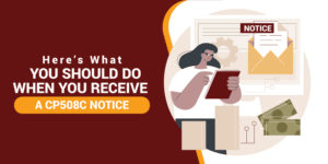 Here’s What You Should Do When You Receive A CP508C Notice